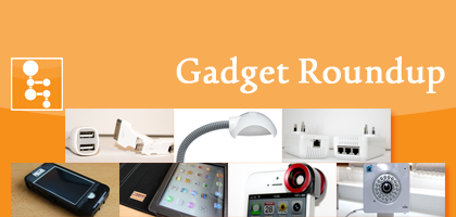 Gadget Round Up - Top Technology