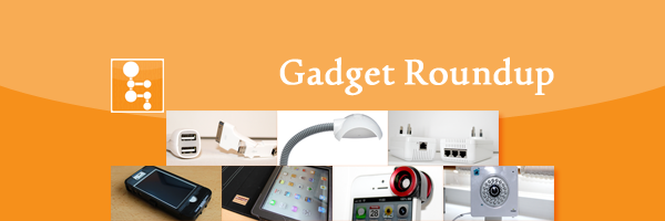 Top Gadget Roundup July 2013